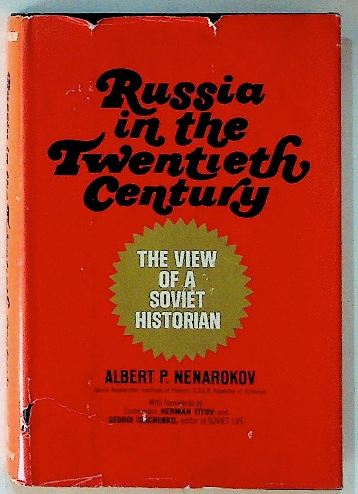Item #14227 Russia in the Twentieth Century: The View of a Soviet Historian. Albert P. Nenarokov.