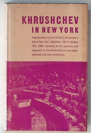 Item #14231 Khruschchev in New York. Nikita Khrushchev