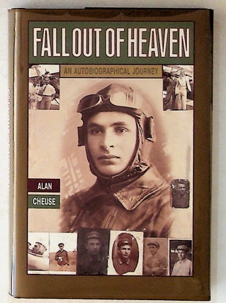 Item #14272 Fall Out of Heaven: An Autobiographical Journey (1st Edition). Alan Cheuse