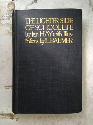Item #14293 The Lighter Side of School Life. Ian Hay