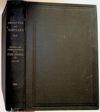 Item #1431 Archives of Maryland XLIII: Journal and Correspondence of the State Coucil of Maryland...