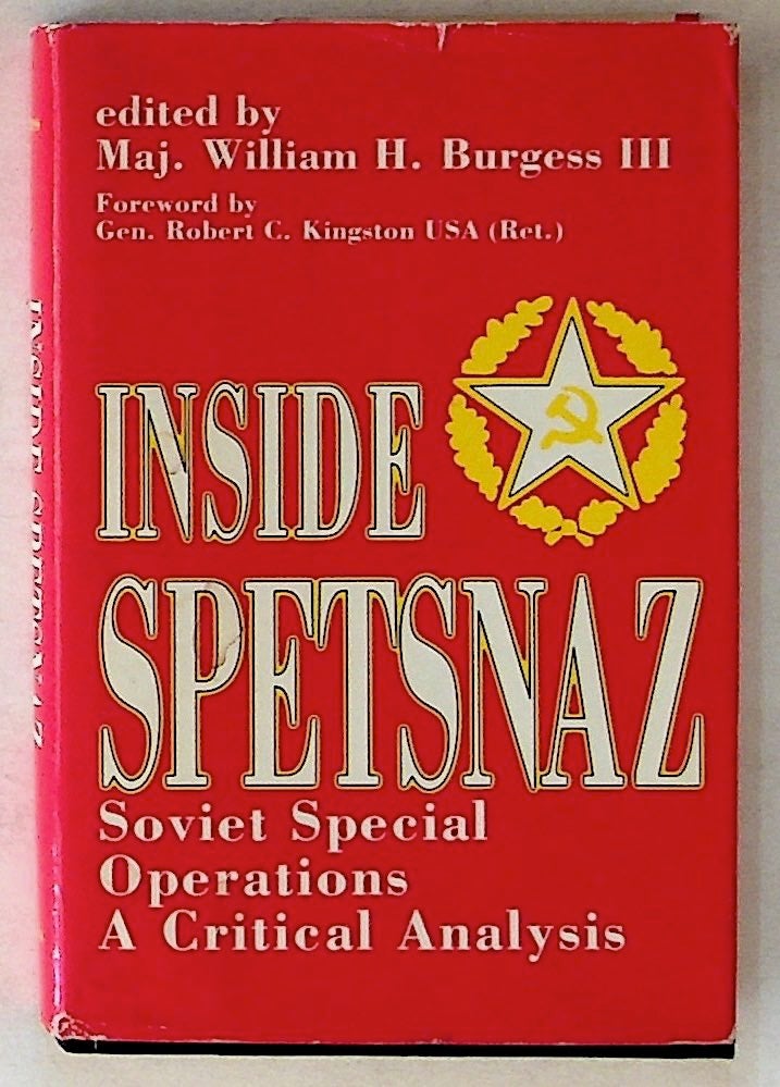 Item #14313 Inside Spetsnaz: Soviet Special Operations, a Critical Analysis. William H. Burgess.
