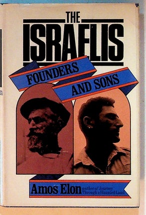 Item #14389 The Israelis: Founders and Sons. Amos Elon