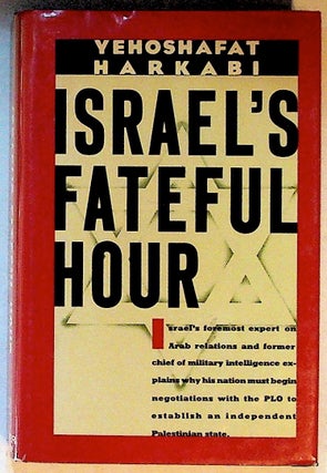 Item #14404 Israel's Fateful Hour (1st Edition). Yehoshafat Harkabi