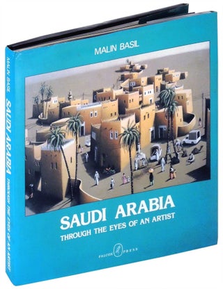 Item #14477 Saudi Arabia through the Eyes of an Artist. Malin Basil