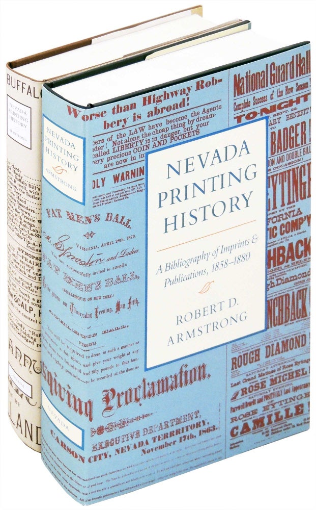 Item #144 Nevada Printing History. A Bibliography of Imprints & Publications, 1858 - 1880 and 1881 - 1890. 2 Volumes. Robert D. Armstrong.