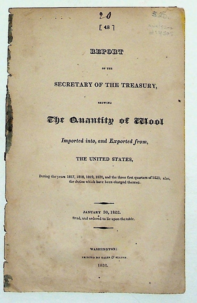 Item #14505 Report of the Secretary of the Treasury, Shewing the Quantity of Wool Imported into, and Exported from the United States. Unknown.