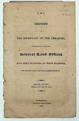 Item #14507 Report of the Secretary of the Treasury, of the Manner in Which the Several Land...