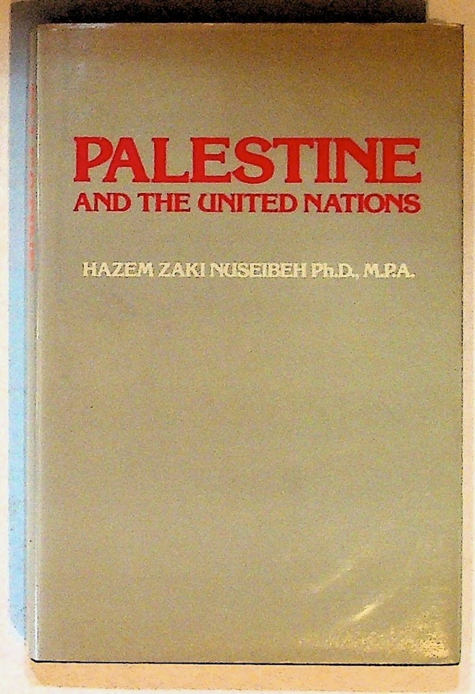 Item #14515 Palestine and the United Nations. Hazem Zaki Nuseibeh.