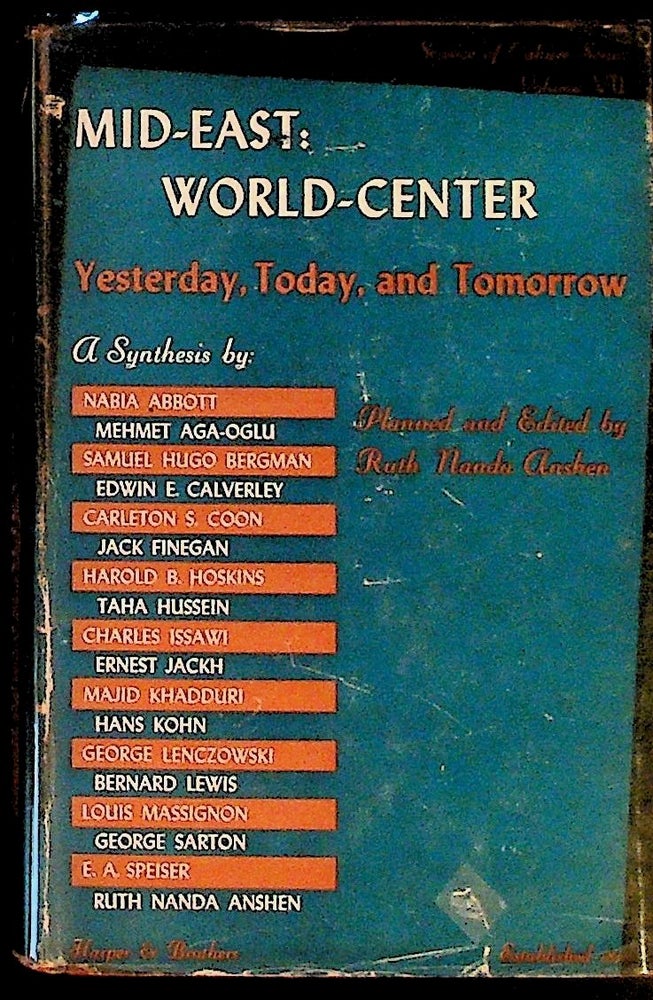 Item #14542 Mid East: World-Center, Yesterday, Today, and Tomorrow. 1st Edition. Ruth Nanda Anshen.