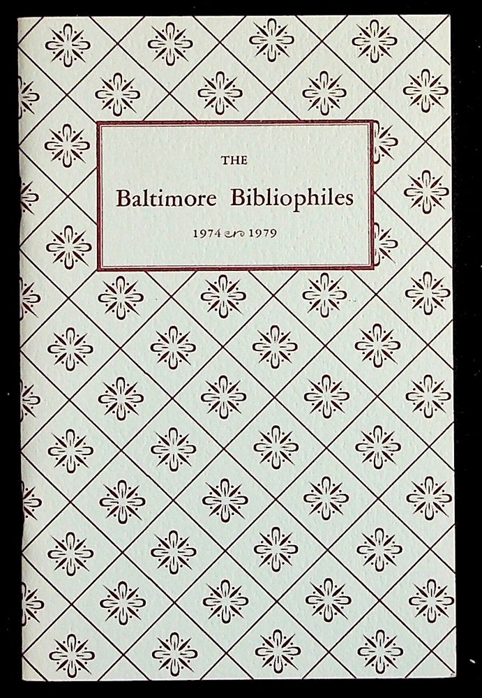 Item #14565 The Baltimore Bibliophiles, 1974-1979. Unknown.