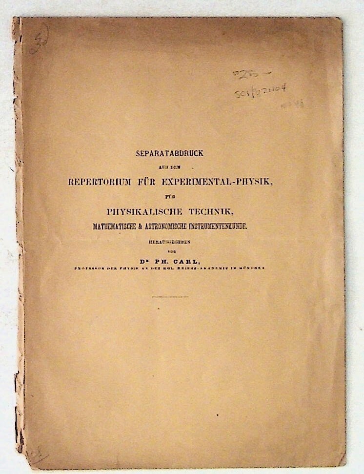 Item #146 Separatabdruck Aus Dem Repertorium Fur Experimental-Physik, Fur Physikalische Technik, Mathematische & Astronomische Instrumentenkunde. Ph Carl.