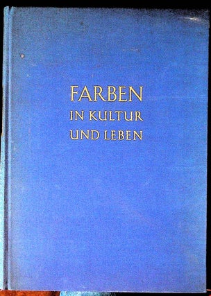 Item #14663 Farben in Kultur Und Leben. Hans Kramer, Otto Matschoss