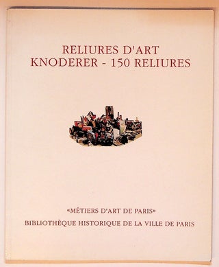 Item #14672 Reliures D'Art Knoderer - 150 Reliures. Claude Bourdois
