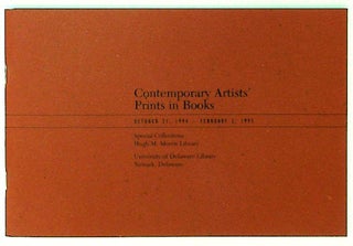 Item #15296 Contemporary Artists' Prints in Books. October 21, 1994 - February 3, 1995. Unknown