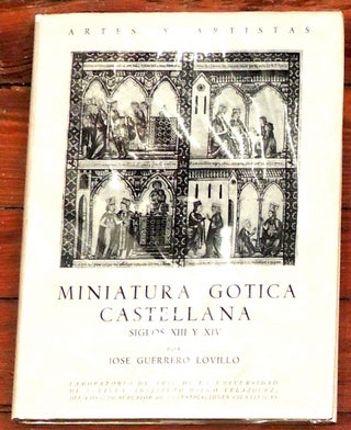 Item #1534 Miniatura Gotica Castellana: Siglos XIII y XIV. Jose Guerrero Lovillo
