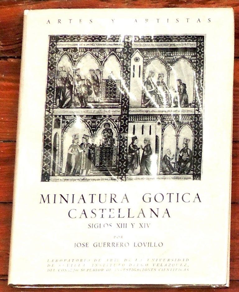 Item #1534 Miniatura Gotica Castellana: Siglos XIII y XIV. Jose Guerrero Lovillo.