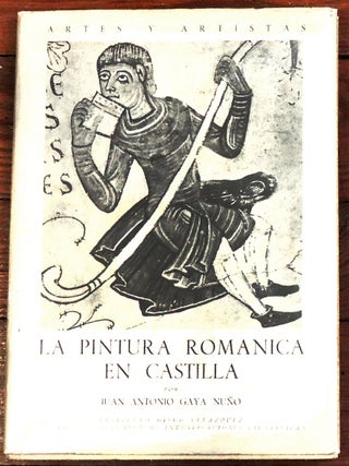 Item #1535 La Pintura Romanica en Castilla. Juan Antonio Gaya Nuno