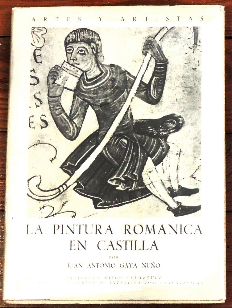 Item #1535 La Pintura Romanica en Castilla. Juan Antonio Gaya Nuno.