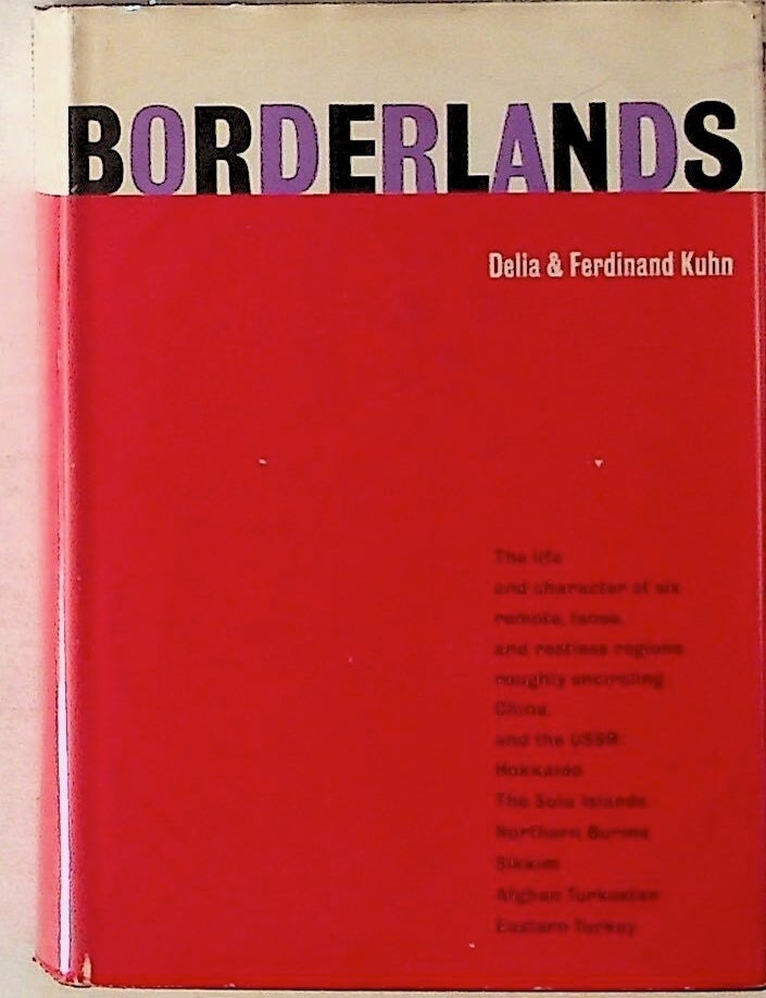 Item #1552 Borderlands (1st Edition). Delia and Ferdinand Kuhn.