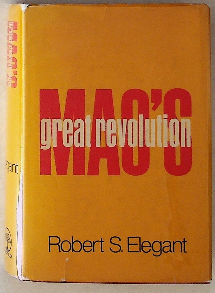 Item #15619 Mao's Great Revolution. Robert S. Elegant.