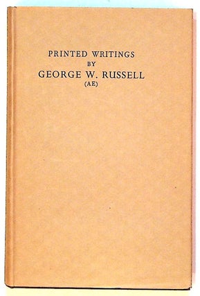 Item #15926 Printed Writings By George W. Russell. A Bibliography with Some Notes on His...