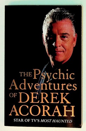 Item #15999 The Psychic Adventures of Derek Acorah. Derek Acorah