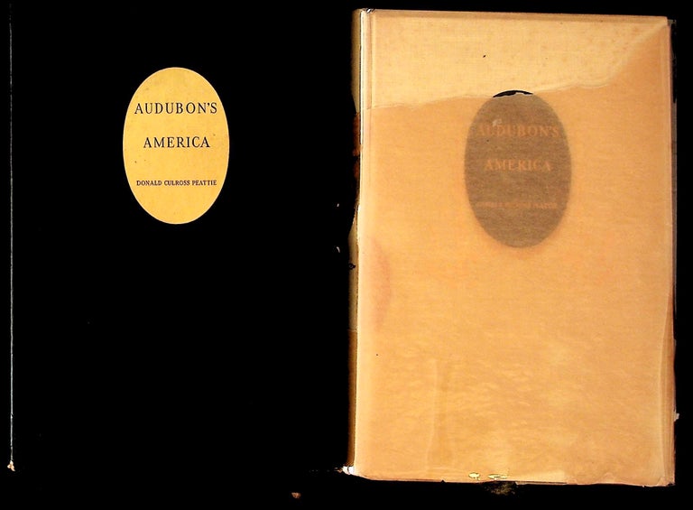 Item #16347 Audubon's America. The Narratives and experiences of John James Audubon. John James Audubon, Donald C. Peattie.