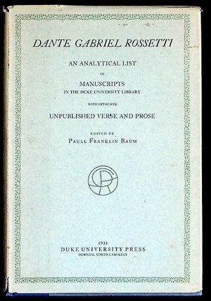 Item #16532 Dante Gabriel Rossetti. An Analytical List of Manuscripts in the Duke University...