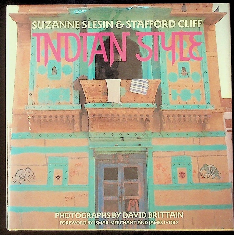 Item #16679 Indian Style. Suzanne Slesin, Stafford Cliff.
