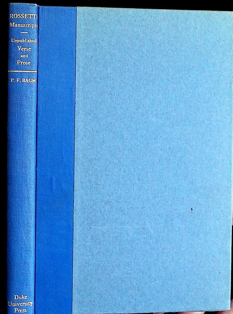 Item #16928 Dante Gabriel Rossetti. An Analytical List of Manuscripts in the Duke University Library with Hitherto Unpublished Verse and Prose. Paul Franklin Baum.