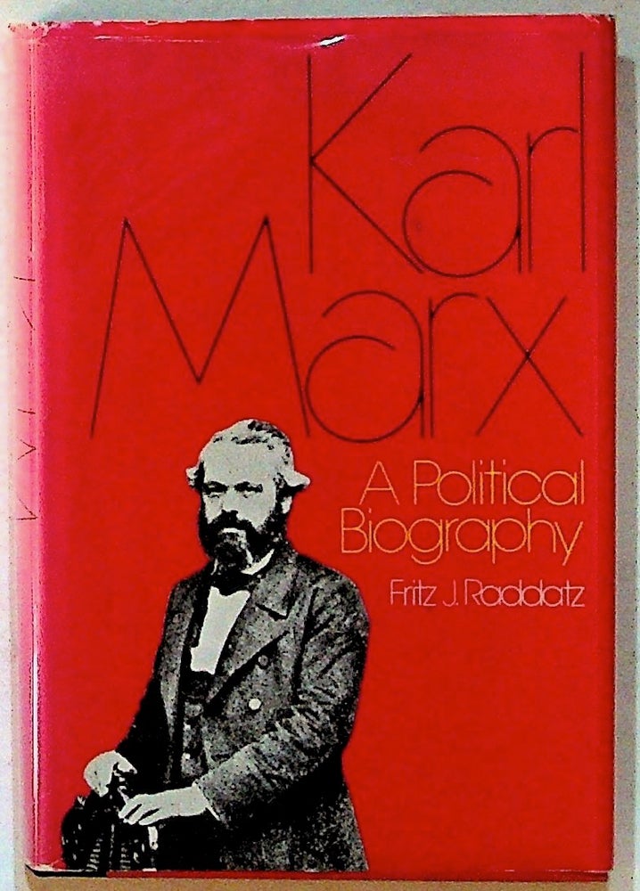 Item #1776 Karl Marx. A Political Biography. Fritz J. Raddatz.