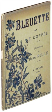 Item #18115 Bleuette. Francois Coppee, Henri Pille