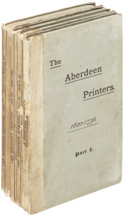 Item #18183 The Aberdeen Printers: Edward Raban to James Nicol 1620 - 1736 Four volumes. J. P....