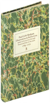 Paul Cobb Methuen: Observations and Reflections Made on His Journey Through France and Italy in the Years 1769-1772