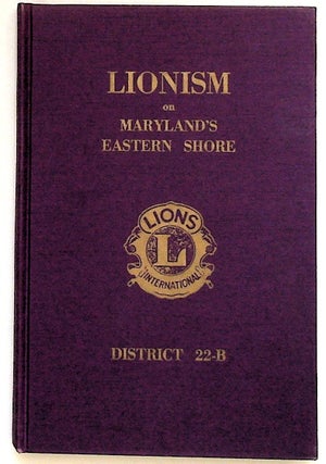 Item #1833 Lionism on Maryland's Eastern Shore District 22-B. Warren F. Brooks