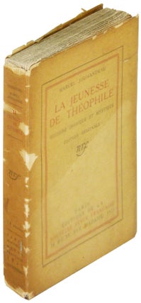 Item #18370 La Jeunesse De Theophile. Histoire ironique et Mystique. Marcel Jouhandeau