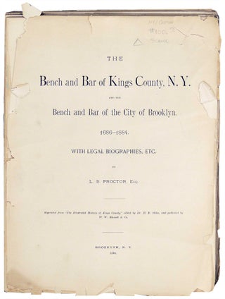 Item #18695 The Bench and Bar of Kings County, N.Y. And Bench and Bar of the City of Brooklyn....
