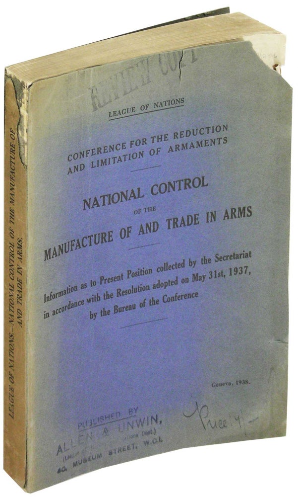 Item #18745 League of Nations. Conference for the Reduction and Limitation of Armaments. National Control of the Manufacture of and Trade in Arms. Unknown.