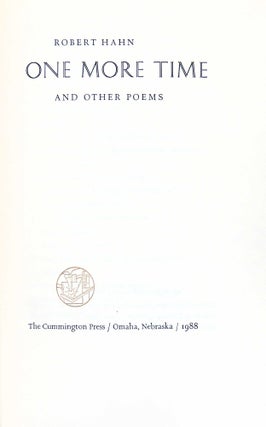 Item #18995 One More Time and Other Poems. Cummington Press, Robert Hahn
