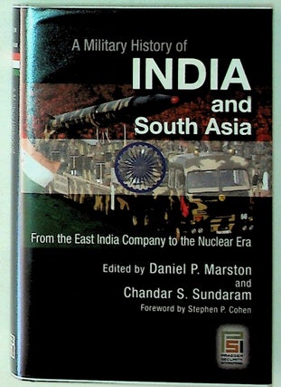 Item #19238 A Military History of India and South Asia. From the East India Company to the...