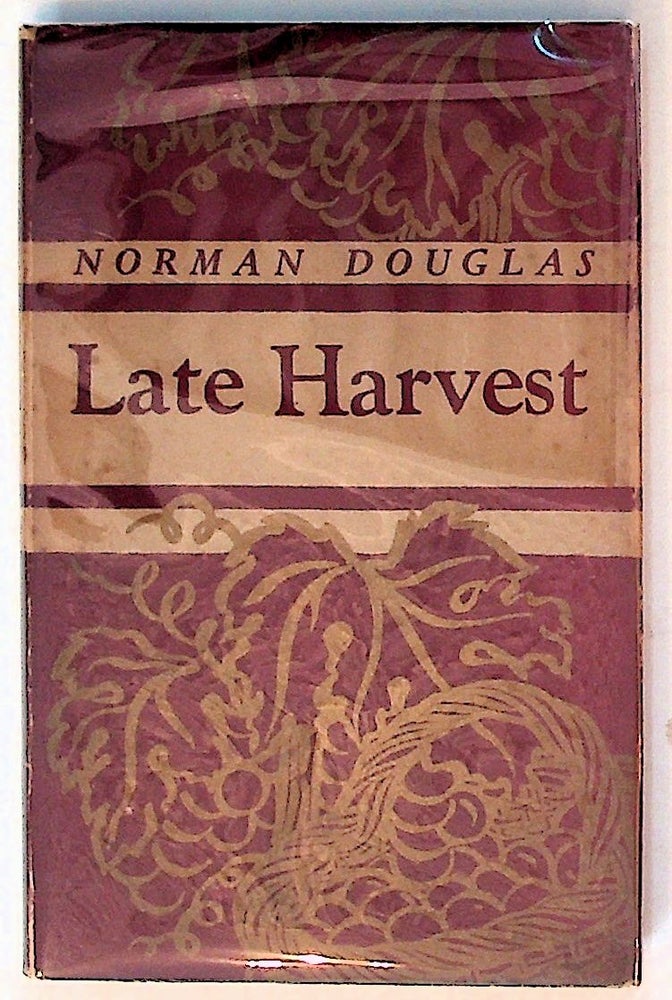 Item #1928 Late Harvest. Norman Douglas.