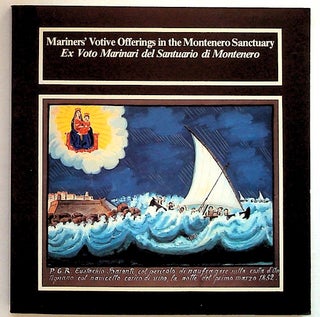 Item #19508 Mariners' Votive offerings in the Montenero Sanctuary. Ex Voto Marinari Del Santuario...