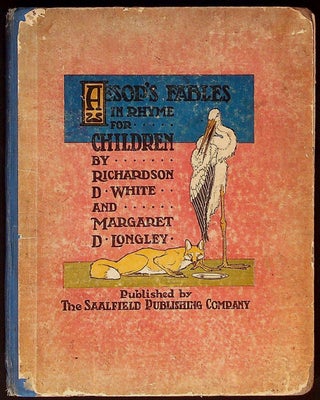 Item #19588 Aesop's Fables in Rhyme for Children. Richardson D. And Margaret D. Longley White