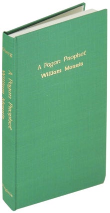Item #20061 A Pagan Prophet. William Morris. Charlotte H. Oberg