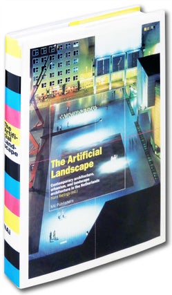 Item #20098 The Artificial Landscape. Contemporary architecture, urbanism, and landscape...
