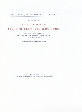 Bibliotheque National de Vienne: Manuscrit 2597: Livre du cuer d'amours espris. Volume II ONLY