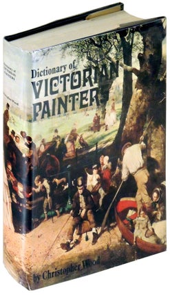 Item #20121 Dictionary of Victorian Painters. Christopher Wood