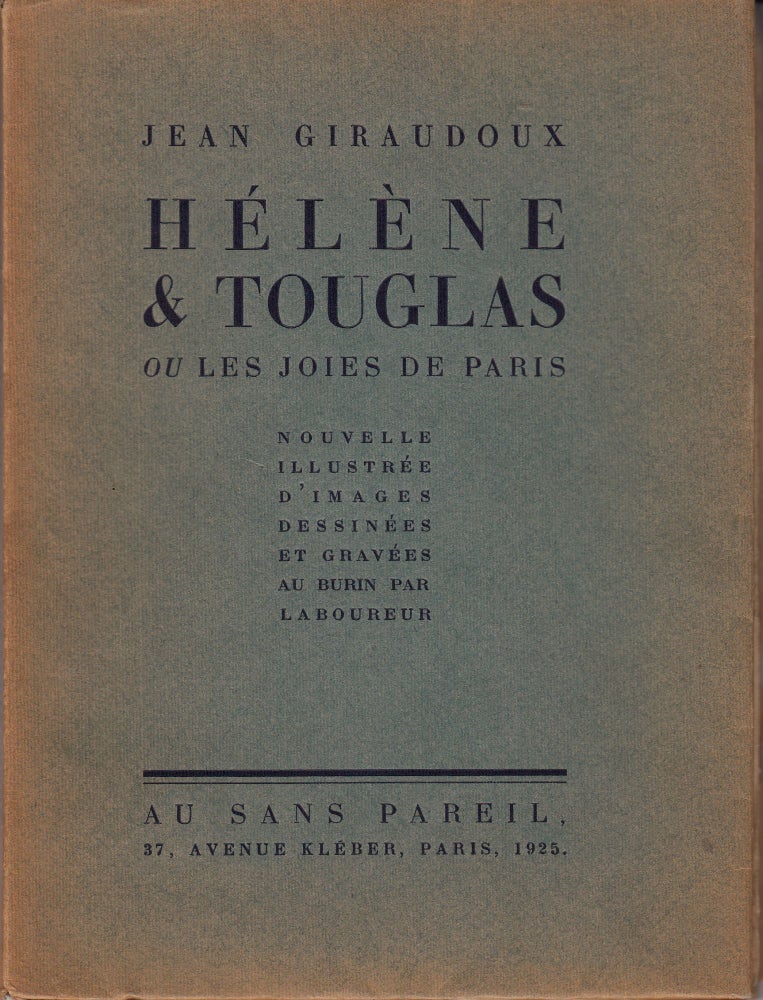 Item #20180 Helene & Touglas, Ou Les Joies De Paris. Jean Giraudoux, Jean-Emile Laboureur.