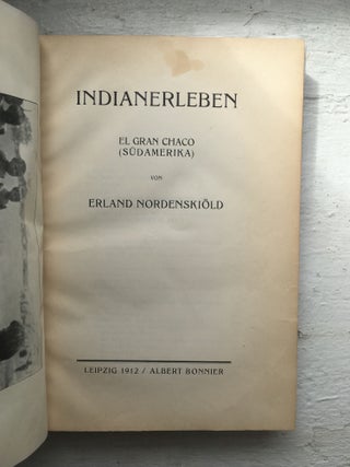 Item #20446 Indianerleben: El Gran Chaco (Sudamerika). Erland Nordenskiold